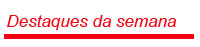 Destaque da Semana
